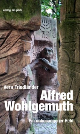 Alfred Wohlgemuth. Ein unbesungener Held