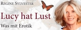 ISBN 978-3-359-03058-4 Regine Sylvester: Lucy hat Lust. Was mit Erotik Veranstaltungstipp