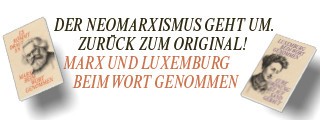 ISBN 978-3-355-01914-9 Johannes Oehme (Hrsg.), Karl Marx: Es kömmt drauf an. Marx beim Wort genommen / ISBN 978-3-355-01920-0 Franziska Kleiner (Hrsg.), Rosa Luxemburg: Eure Ordnung ist auf Sand gebaut. Luxemburg beim Wort genommen Neuerscheinung