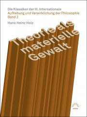 Theorie als materielle Gewalt – Die Klassiker der III. Internationale Theorie als materielle Gewalt – Die Klassiker der III. Internationale
