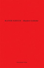 Hundert Gedichte / Kirsch