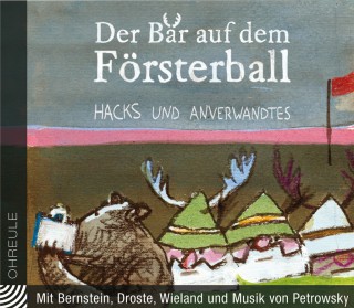 Der Bär auf dem Försterball. Hacks und Anverwandtes