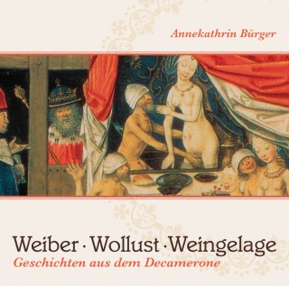 Weiber, Wollust, Weingelage