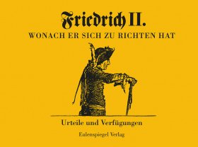 Friedrich II. – Wonach er sich zu richten hat