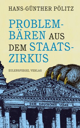 Problembären aus dem Staatszirkus