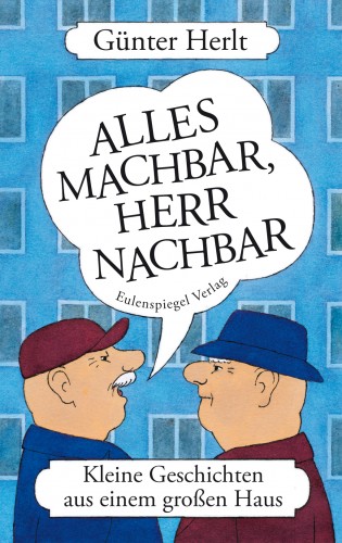 Alles machbar, Herr Nachbar