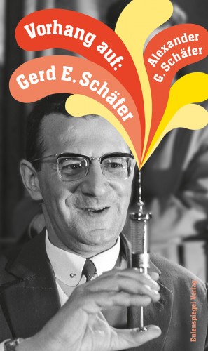 Vorhang auf: Gerd E. Schäfer