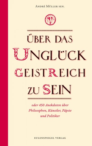Über das Unglück, geistreich zu sein