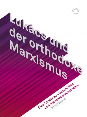 Lukács und der orthodoxe Marxismus