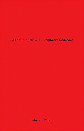 Hundert Gedichte / Kirsch