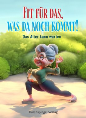 Fit für das, was da noch kommt! 