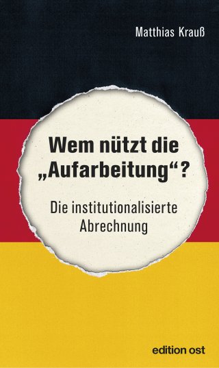 Wem nützt die \'Aufarbeitung\'?