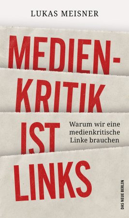 Medienkritik ist links