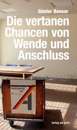 Die vertanen Chancen von Wende und Anschluss