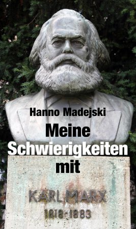 Meine Schwierigkeiten mit Karl Marx