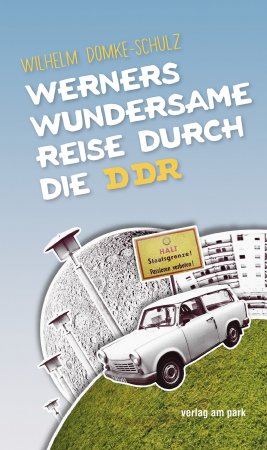 Werners wundersame Reise durch die DDR