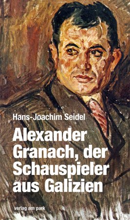 Alexander Granach, der Schauspieler aus Galizien