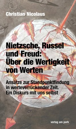 Nietzsche, Russel und Freud: Über die Wertigkeit von Werten